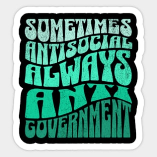 Always Anti Government Sticker